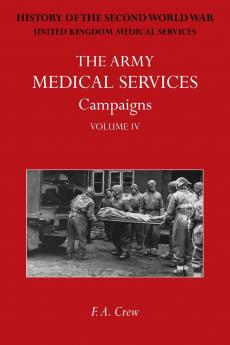 THE ARMY MEDICAL SERVICES CAMPAIGNS VOL IV