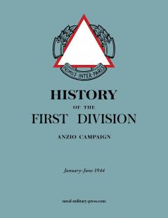 HISTORY OF THE FIRST DIVISION Anzio Campaign January-June 1944