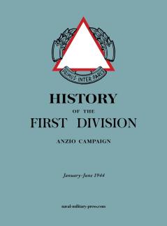 HISTORY OF THE FIRST DIVISION Anzio Campaign January-June 1944