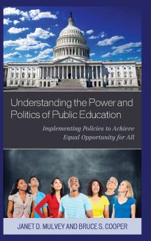 Understanding the Power and Politics of Public Education