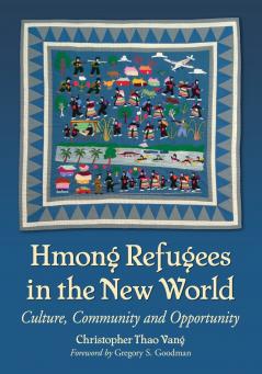 Hmong Refugees in the New World