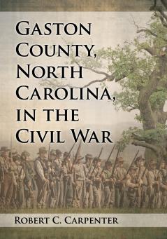 Gaston County North Carolina in the Civil War