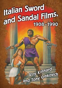 Italian Sword and Sandal Films 1908-1990