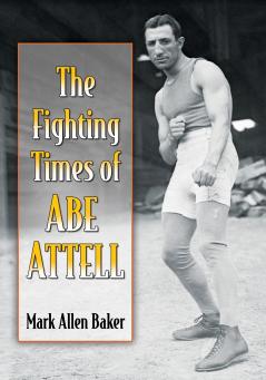 The Fighting Times of Abe Attell
