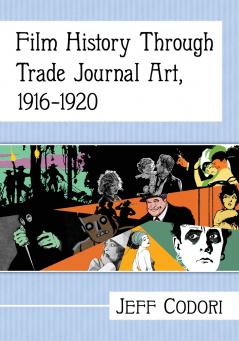 Film History Through Trade Journal Art 1916-1920