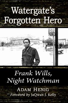 Watergate's Forgotten Hero