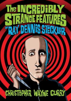 The Incredibly Strange Features of Ray Dennis Steckler