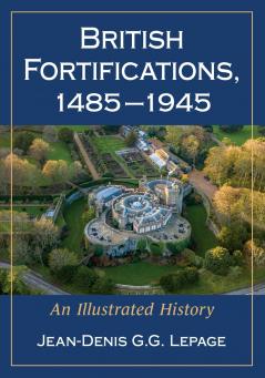 British Fortifications 1485-1945