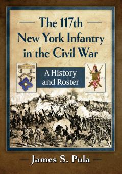 The 117th New York Infantry in the Civil War