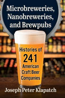 Microbreweries Nanobreweries and Brewpubs