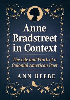 Anne Bradstreet in Context