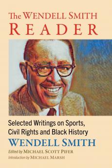 The Wendell Smith Reader
