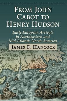 From John Cabot to Henry Hudson