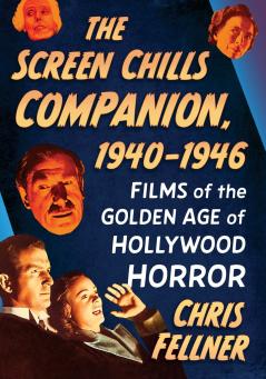 The Screen Chills Companion 1940-1946
