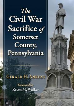 The Civil War Sacrifice of Somerset County Pennsylvania