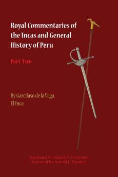 Royal Commentaries of the Incas and General History of Peru Part Two