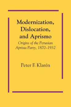 Modernization Dislocation and Aprismo