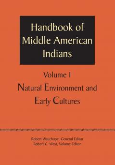 Handbook of Middle American Indians Volume 1