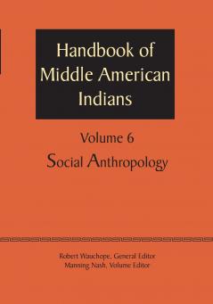Handbook of Middle American Indians Volume 6