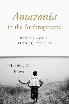 Amazonia in the Anthropocene