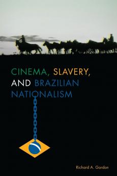 Cinema Slavery and Brazilian Nationalism