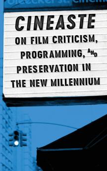 Cineaste on Film Criticism Programming and Preservation in the New Millennium