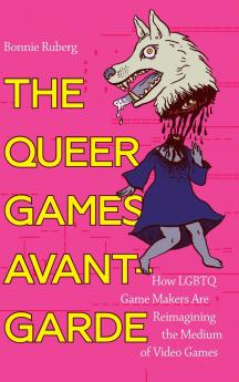 The Queer Games Avant-Garde