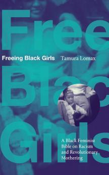 Freeing Black Girls