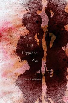 What Had Happened Was