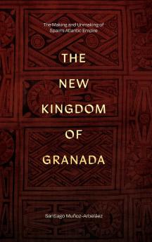 The New Kingdom of Granada
