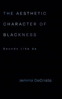The Aesthetic Character of Blackness