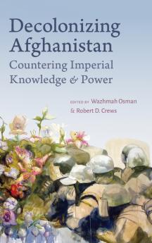 Decolonizing Afghanistan