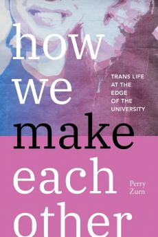 How We Make Each Other