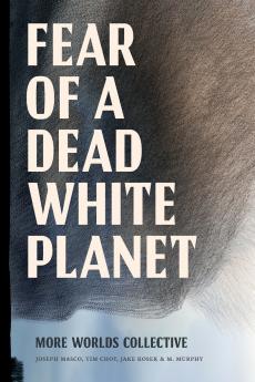 Fear of a Dead White Planet