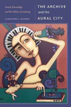 The Archive and the Aural City