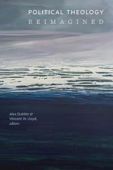 Political Theology Reimagined