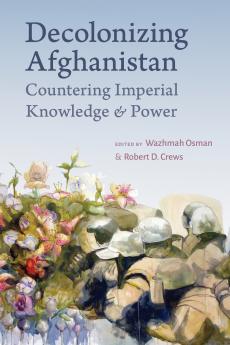 Decolonizing Afghanistan