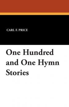 One Hundred and One Hymn Stories