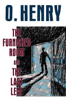 The Furnished Room and The Last Leaf