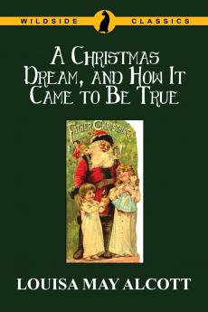 A Christmas Dream and How It Came to Be True