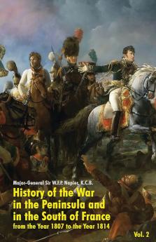 History of the War in the Peninsula and in the South of France