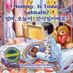 Mommy is Today Sabbath? - 엄마 오늘이 안식일이에요?