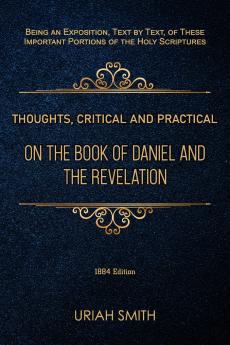 Thoughts Critical and Practical on the Book of Daniel and the Revelation