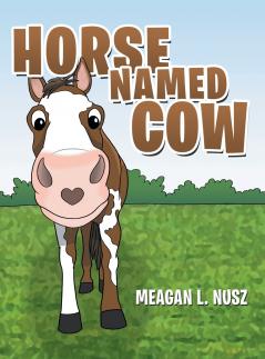 Horse Named Cow