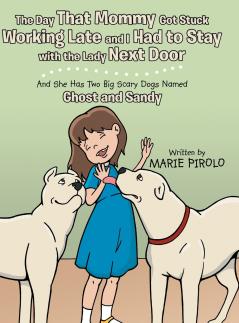 The Day That Mommy Got Stuck Working Late and I Had to Stay with the Lady Next Door