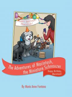The Adventures of Macintosh the Miniature Schnauzer