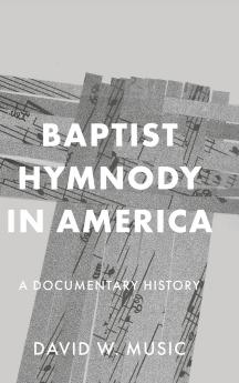 Baptist Hymnody in America