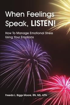 When Feelings Speak LISTEN!