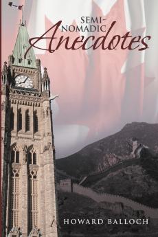 Semi-Nomadic Anecdotes