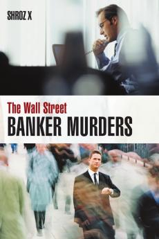 The Wall Street Banker Murders